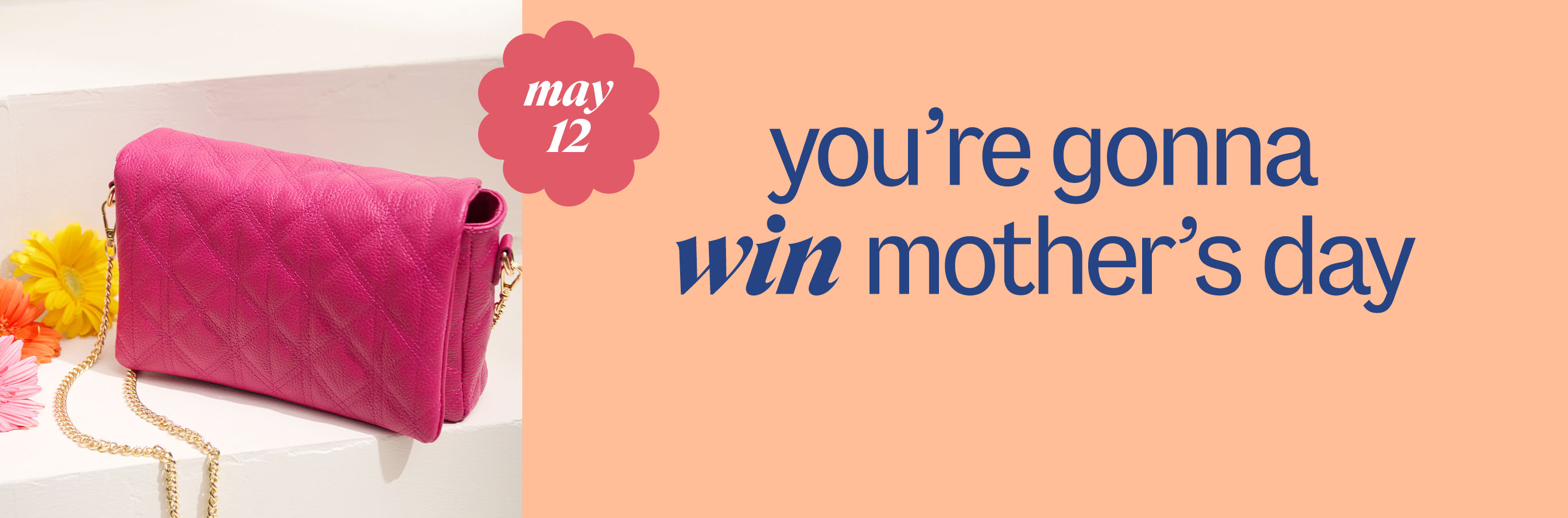 (may 12) youâre gonna win motherâs day