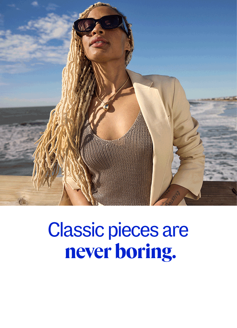 Classic pieces are never boring.