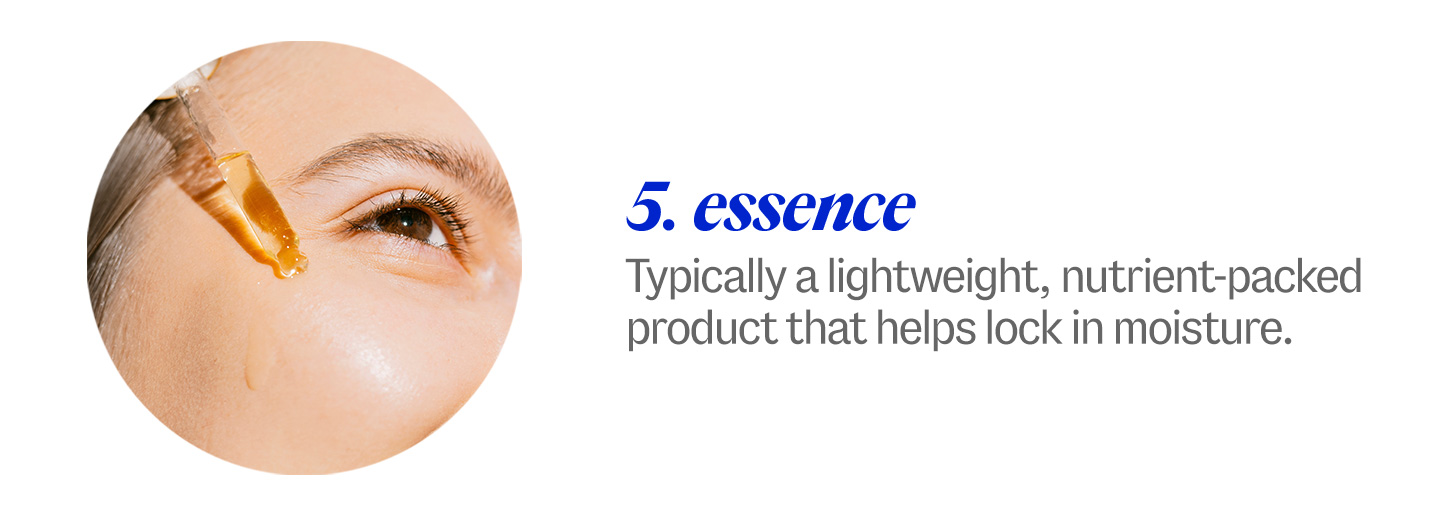 5 essence. Typically a lightweight, nutrient-packed product that helps lock in moisture.