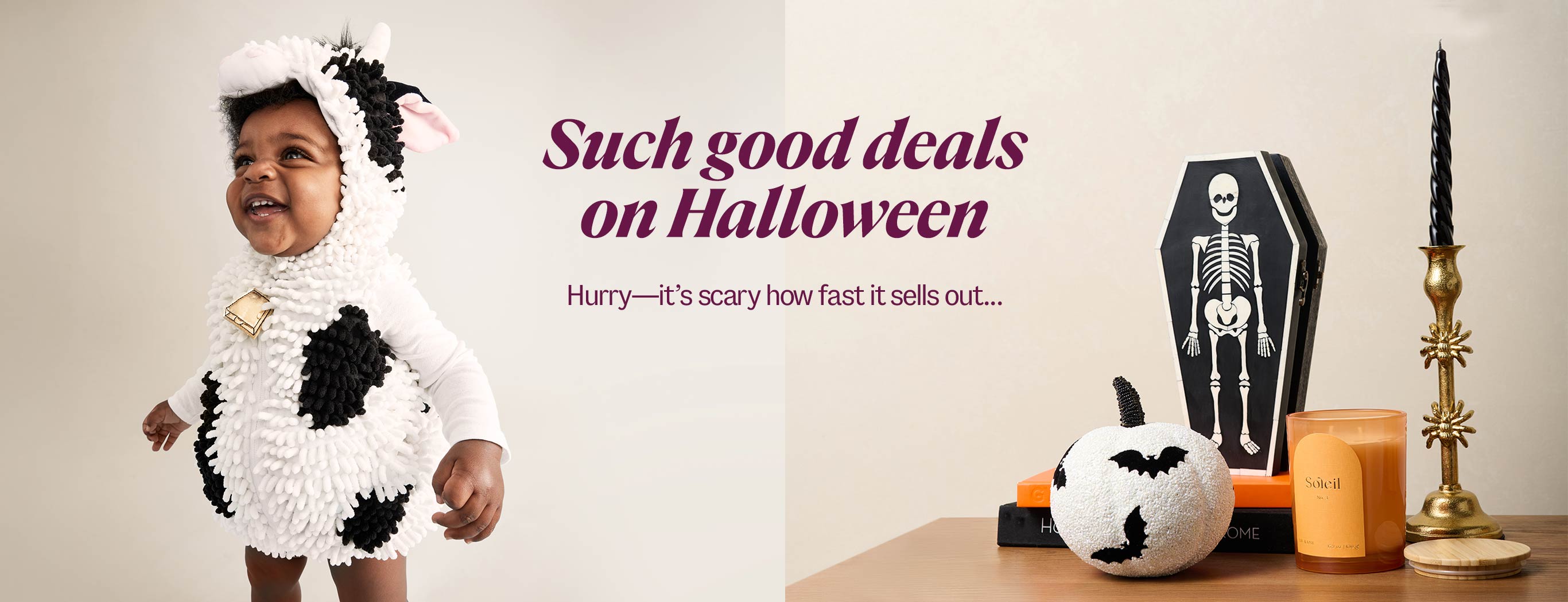 Such good deals on Halloween. Hurry—it’s scary how fast it sells out.