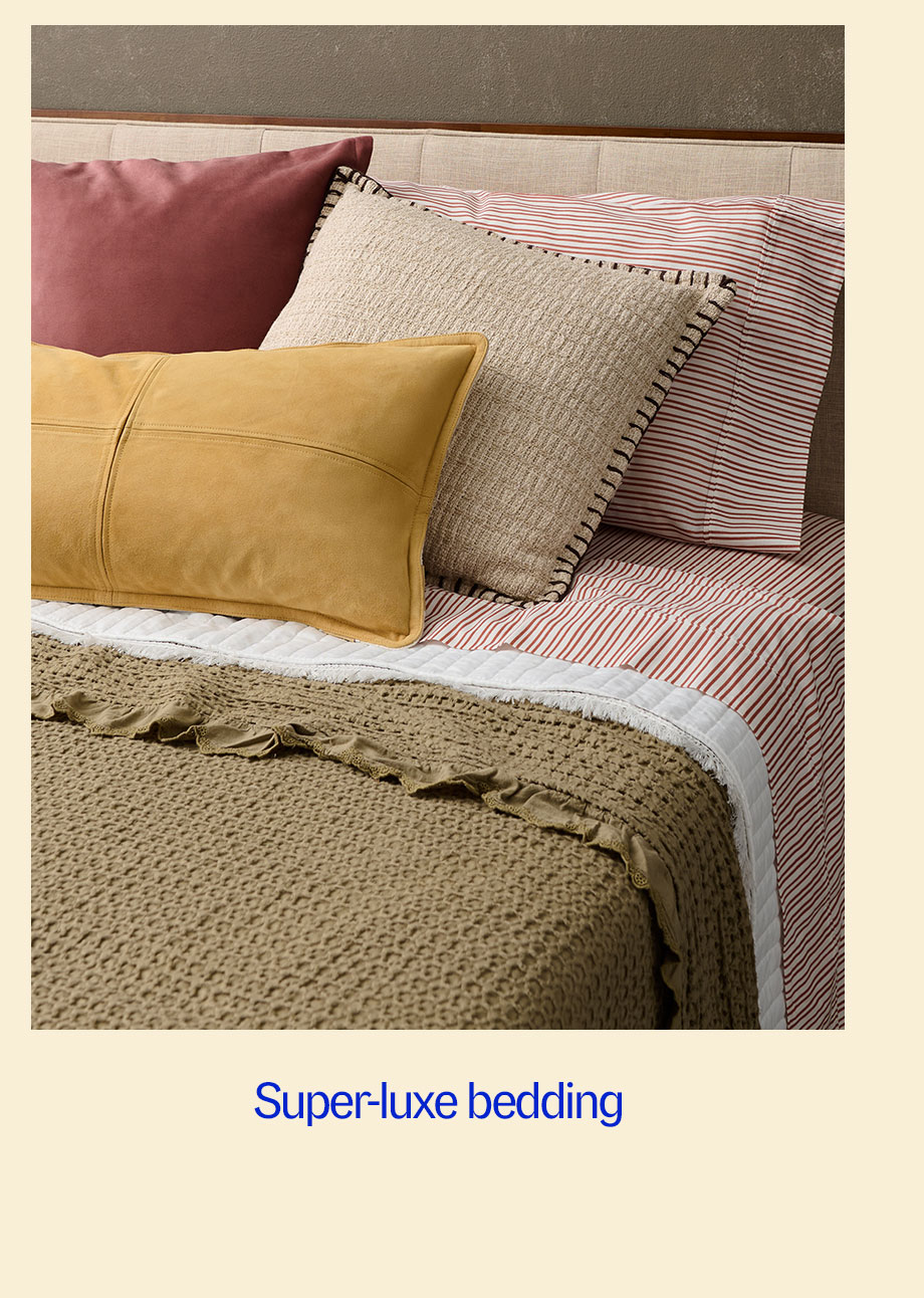 Super-luxe bedding