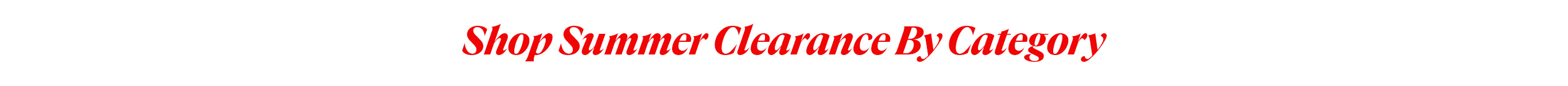 Shop Summer Clearance by category