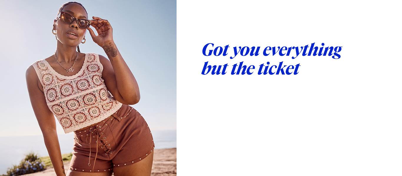 Got you everything but the ticket