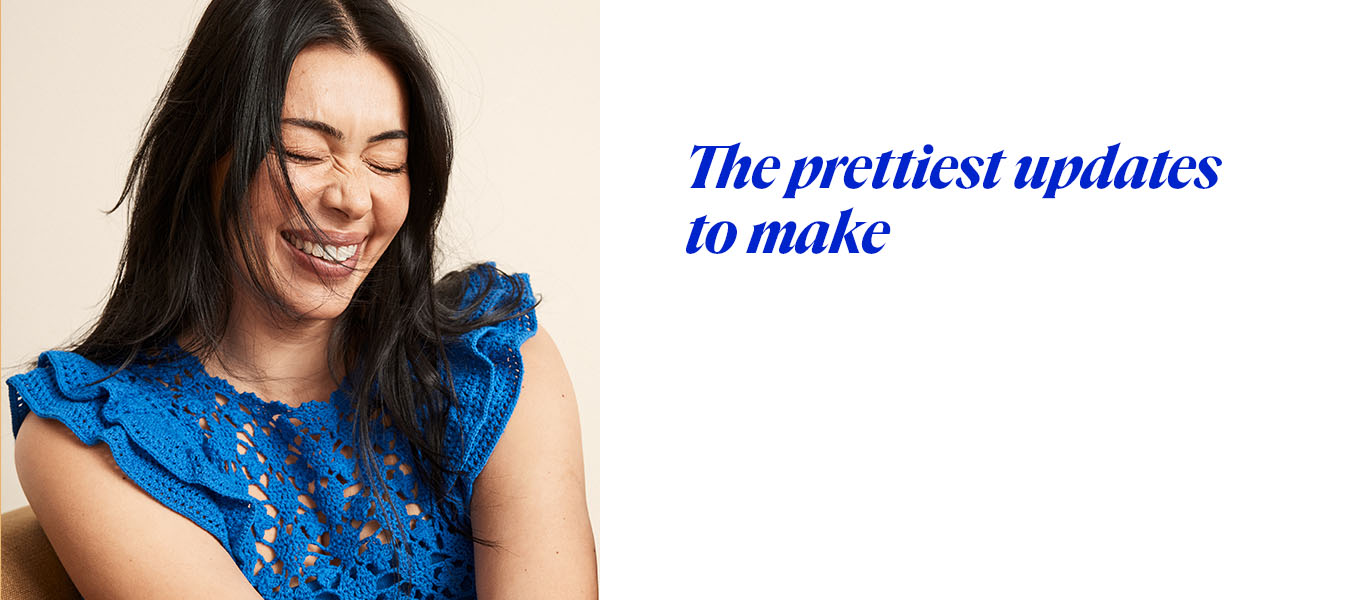 The prettiest updates to make