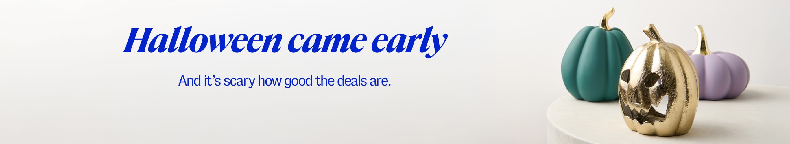 Halloween came early. And it's scary how good the deals are.