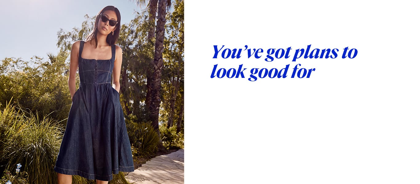 You've got plans to look good for