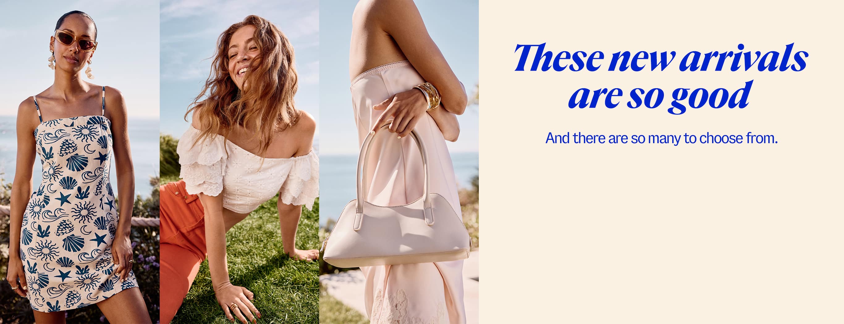 These new arrivals are so good. And there are so many to choose from.