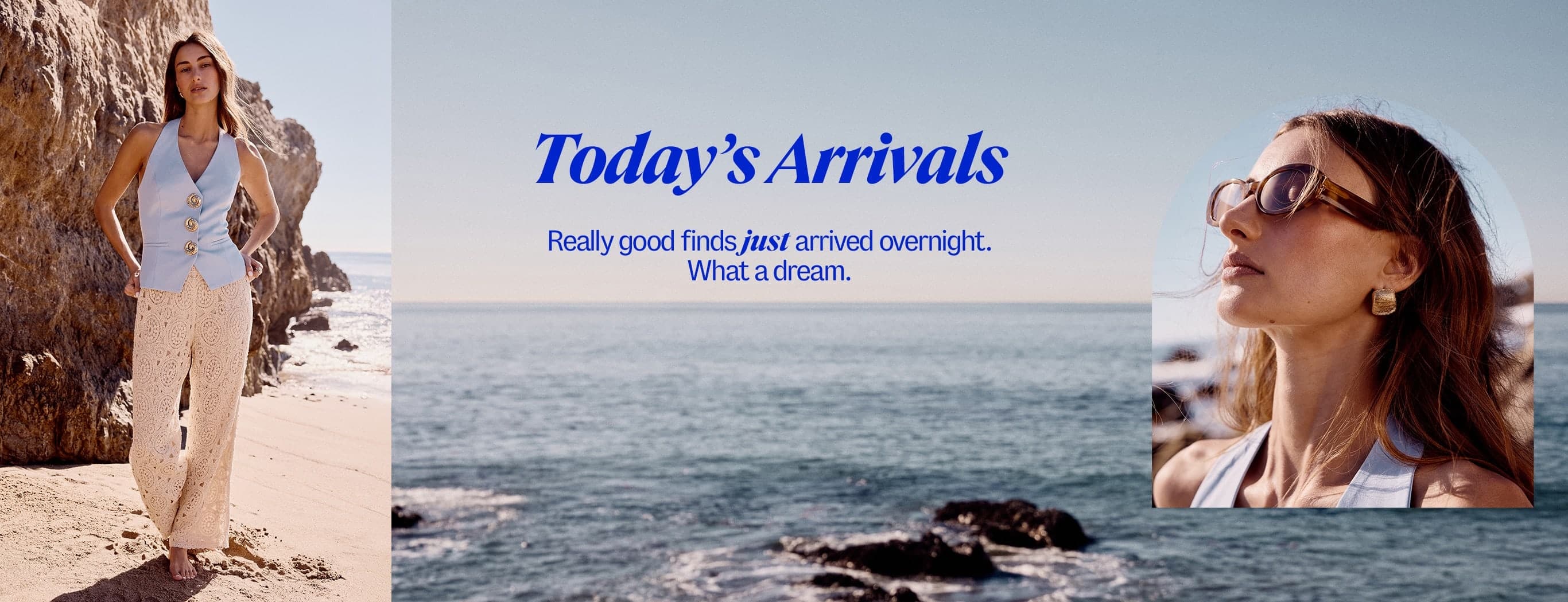 Today's Arrivals. Really good finds just arrived overnight. What a dream.