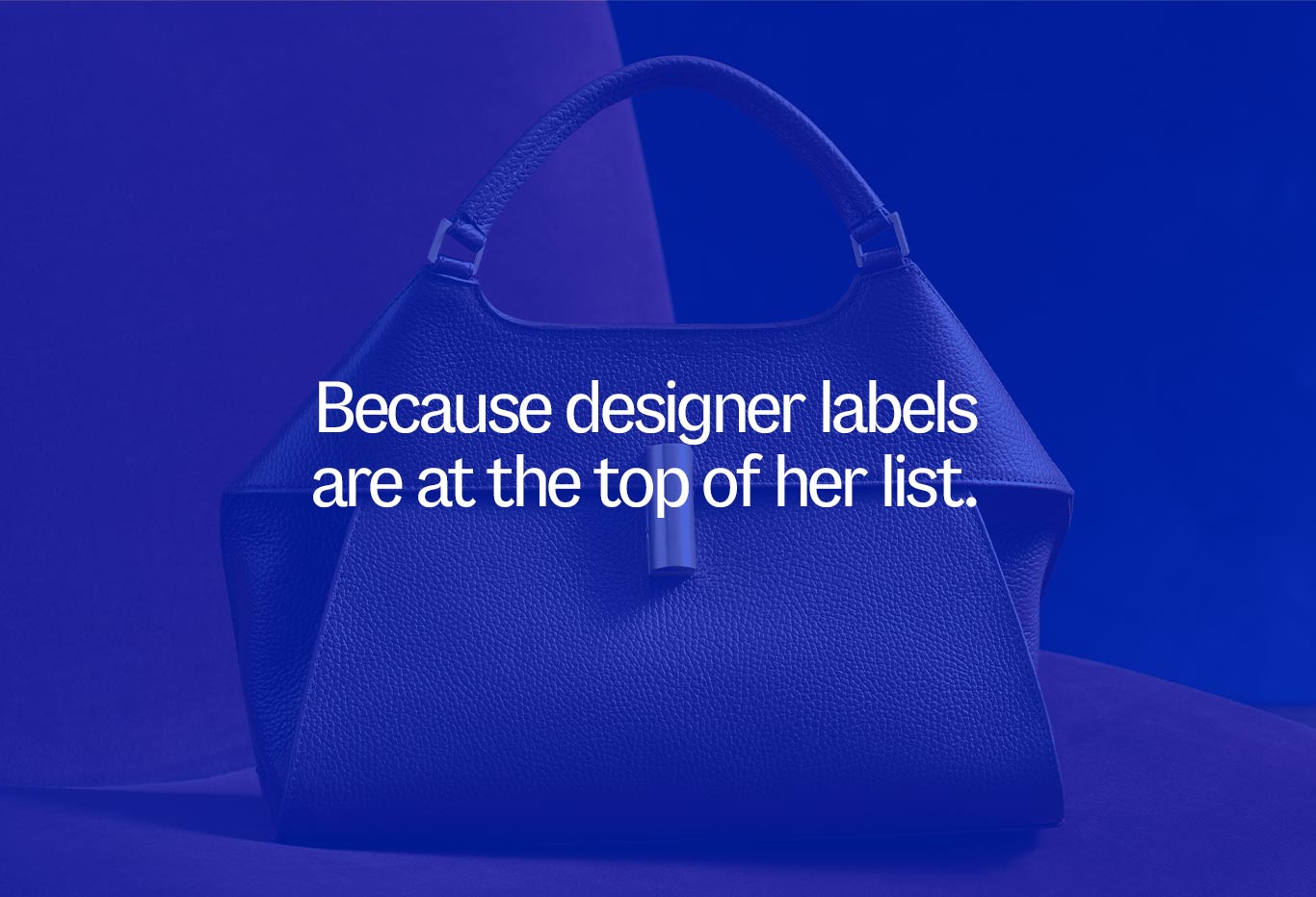 Because designer labels are at the top of her list.