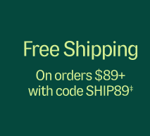 Free Shipping On orders $89+ with code SHIP89.